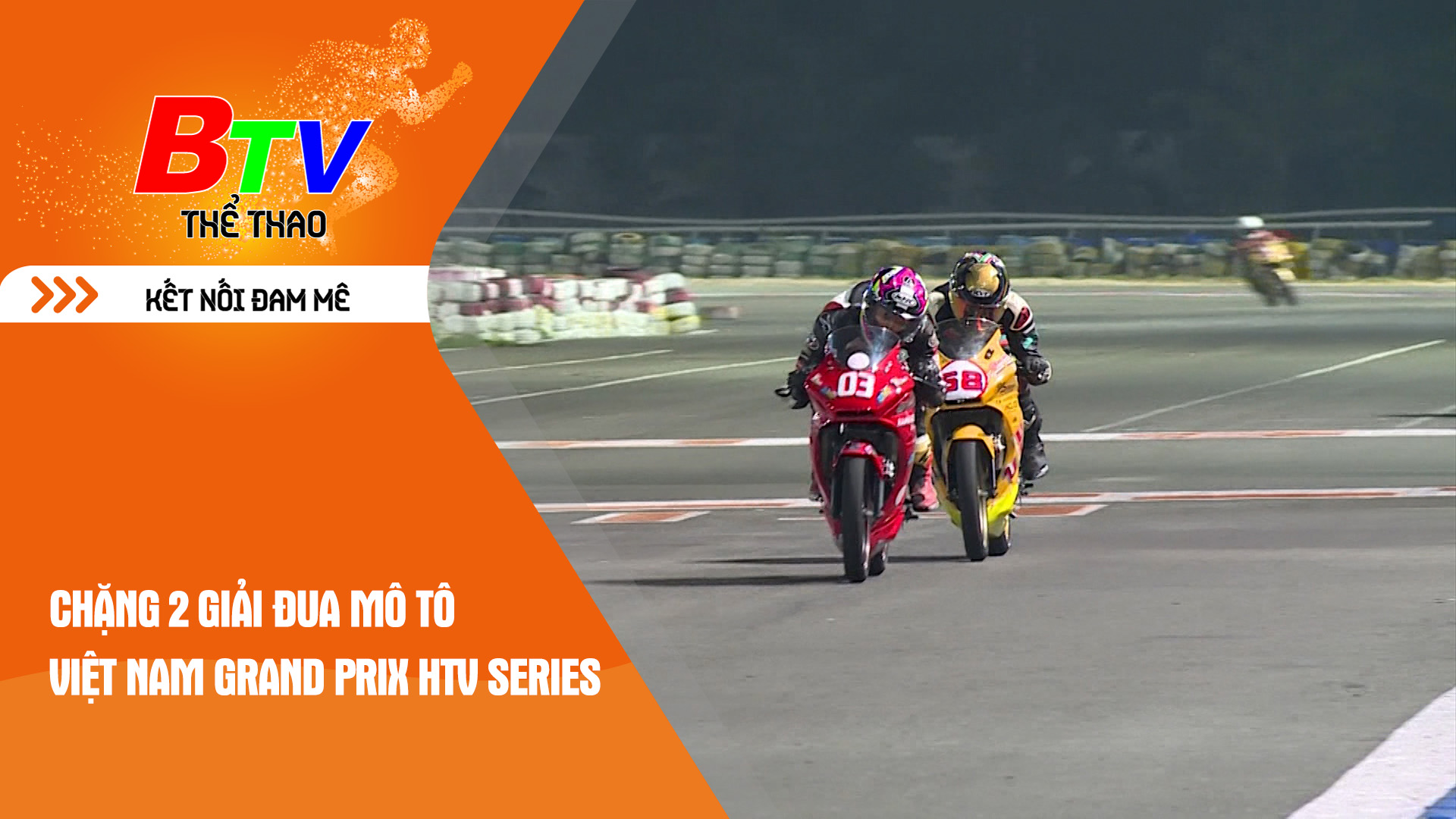 Chặng 2 Giải đua Mô tô Việt Nam Grand Prix HTV Series | Tin Thể thao 24h